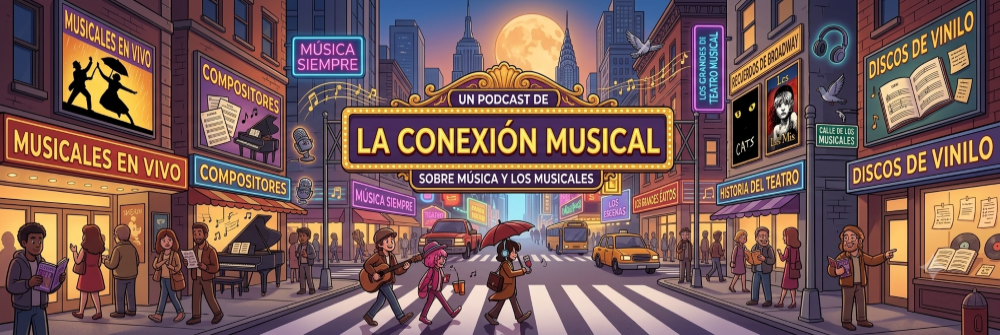 Post #11: Los musicales: ¿Qué hay detrás de uno de ellos?